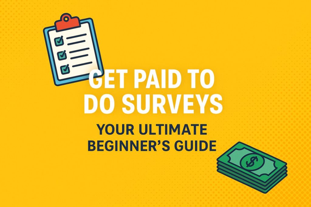 Illustration of a laptop, coins, and survey form with the centered text “Get Paid to Do Surveys – Beginner’s Guide to Earning Cash”